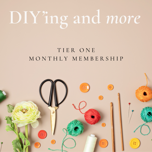 DIY'ing and More by Talisa - Tier 1 Monthly Membership